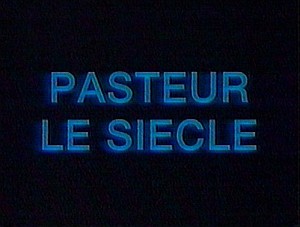 PasteurLeSiecleStill01